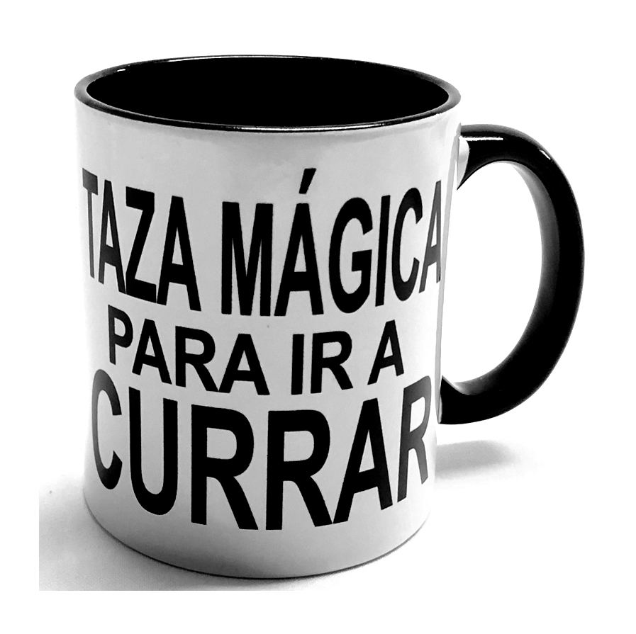 Taza "Mágica Para Ir A Currar"