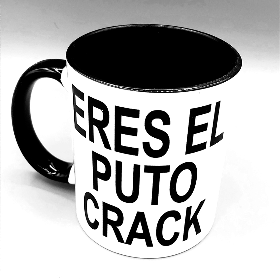 Taza Negra "Eres El P*** Crack"