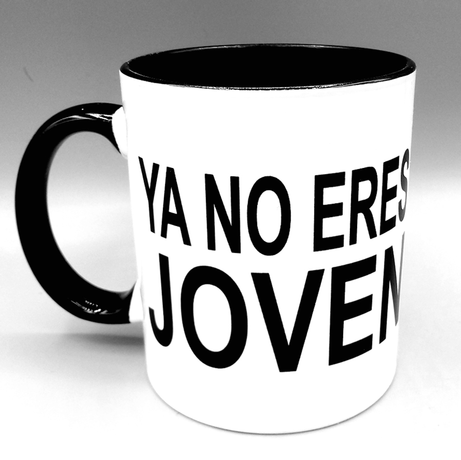 Taza Negra "Ya No Eres Joven"