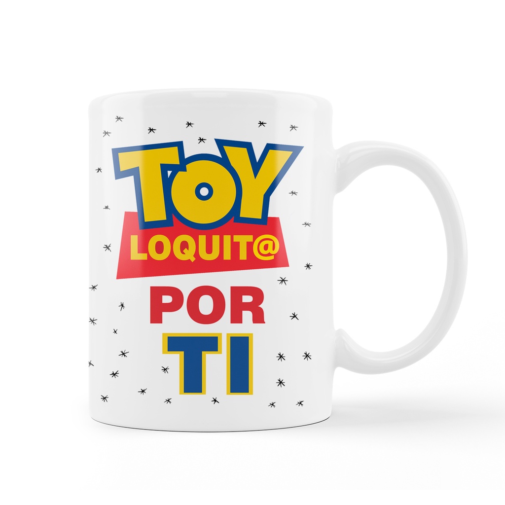 Taza "Toy loquit@ por ti"