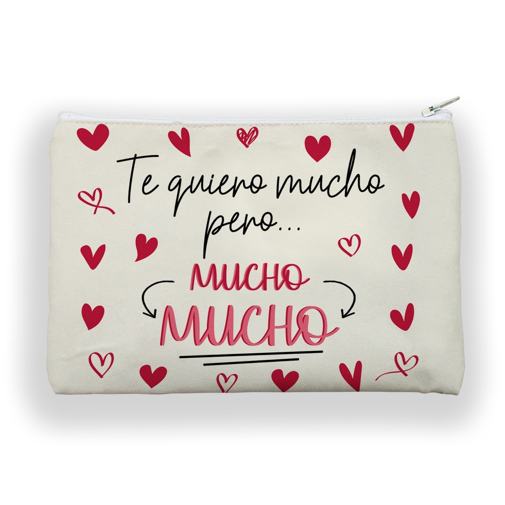 Neceser Amor "Te quiero mucho pero…" 20x13 cm - L'Informal