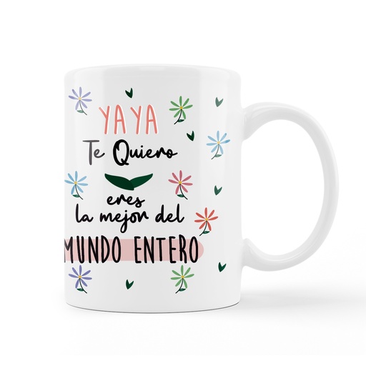 [T66] Taza Flores Yaya Te Quiero "Eres la mejor del mundo entero"