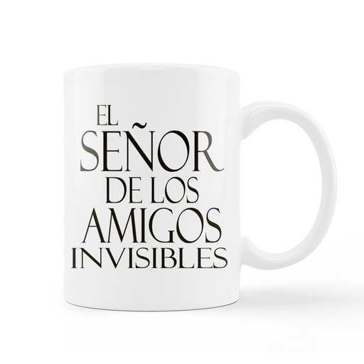 [T152] Taza "El señor de los amigos invisibles" - L'Informal